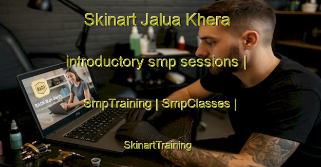 Skinart Jalua Khera introductory smp sessions | SmpTraining | SmpClasses | SkinartTraining-India